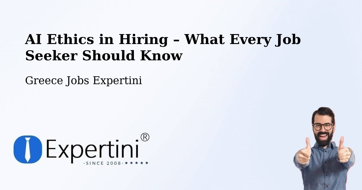AI Ethics in Recruitment & Hiring – Pýli - Pýli, Greece Jobs Expertini