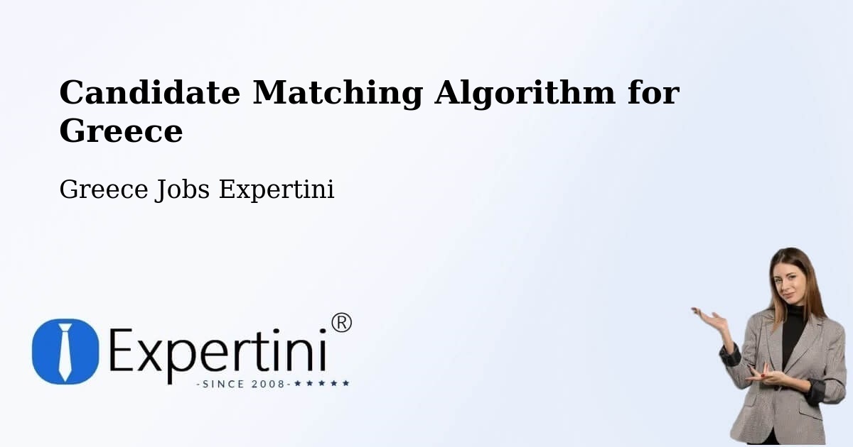 Candidate Matching Algorithm Overview – Pýli - Greece Jobs Expertini