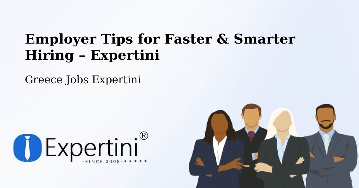 Employer Tips for Hiring & Recruitment – Pýli - Pýli, Greece Jobs Expertini