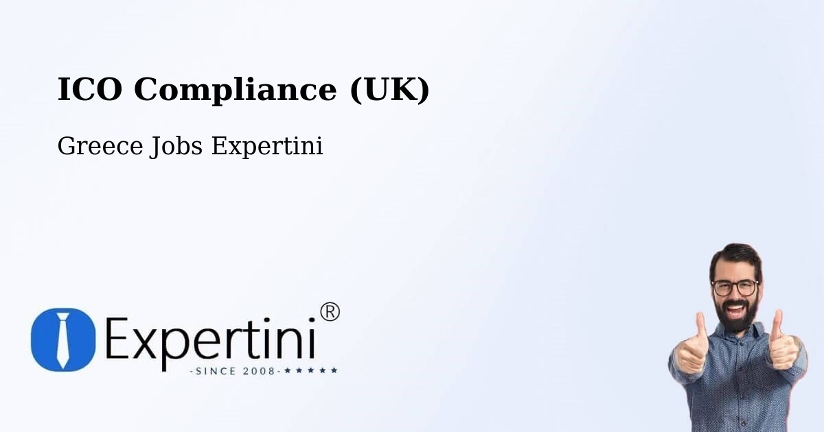 UK Data Protection & ICO Compliance – Pýli - Greece Jobs Expertini