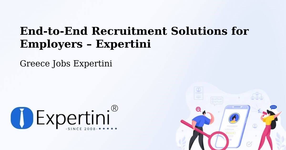 Recruitment Solutions for Employers – Pýli - Pýli, Greece Jobs Expertini